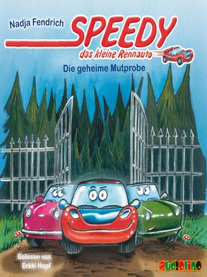 cover image of Die geheime Mutprobe--Speedy, das kleine Rennauto 2
